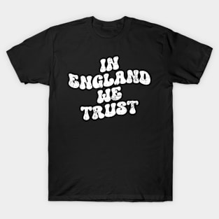 In England we trust T-Shirt